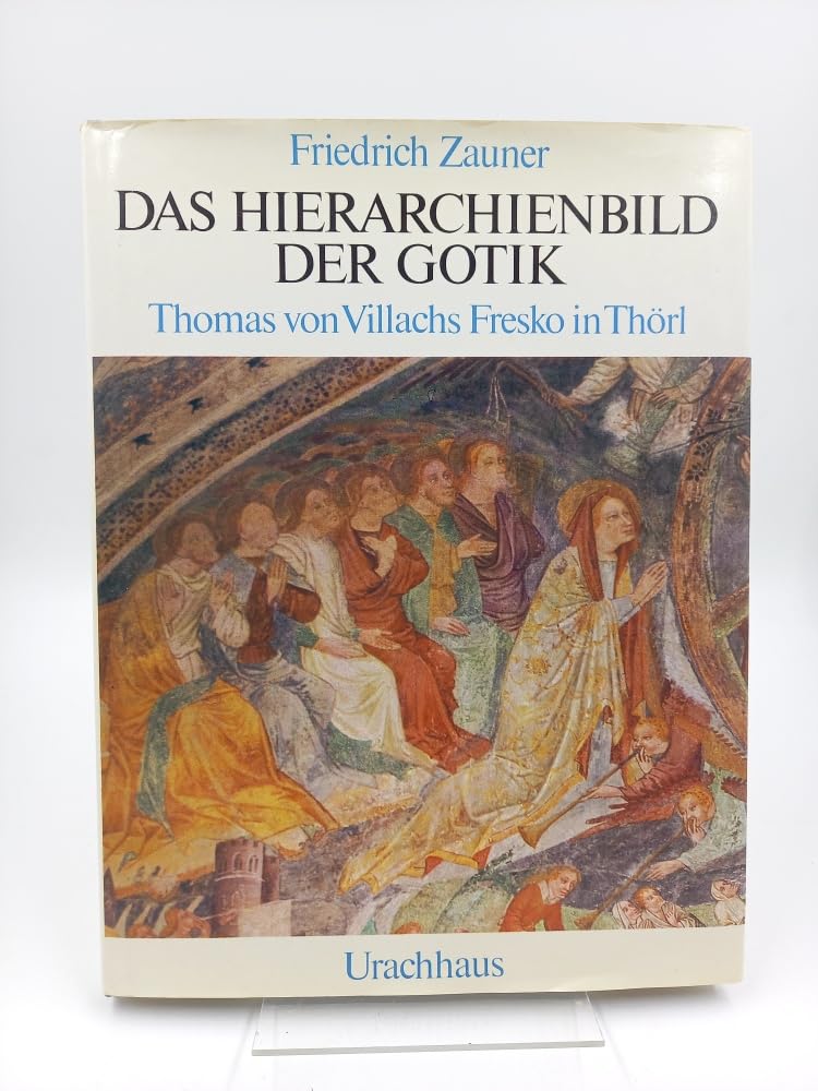 Das Hierarchienbild der Gotik. Thomas von Villachs Fresko in Thörl Film, Art & Culture