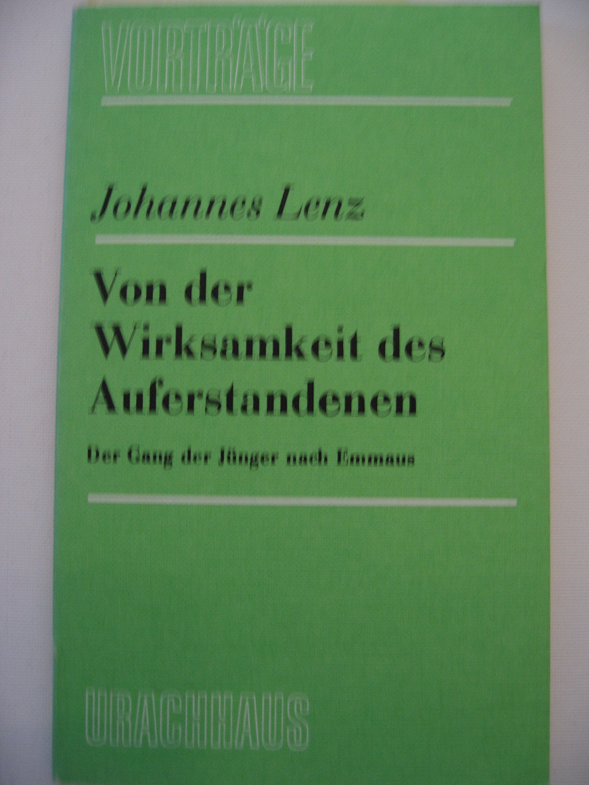 Von der Wirksamkeit des Auferstandenen: Der Gang der Jünger nach Emmaus Religion & Esotericism