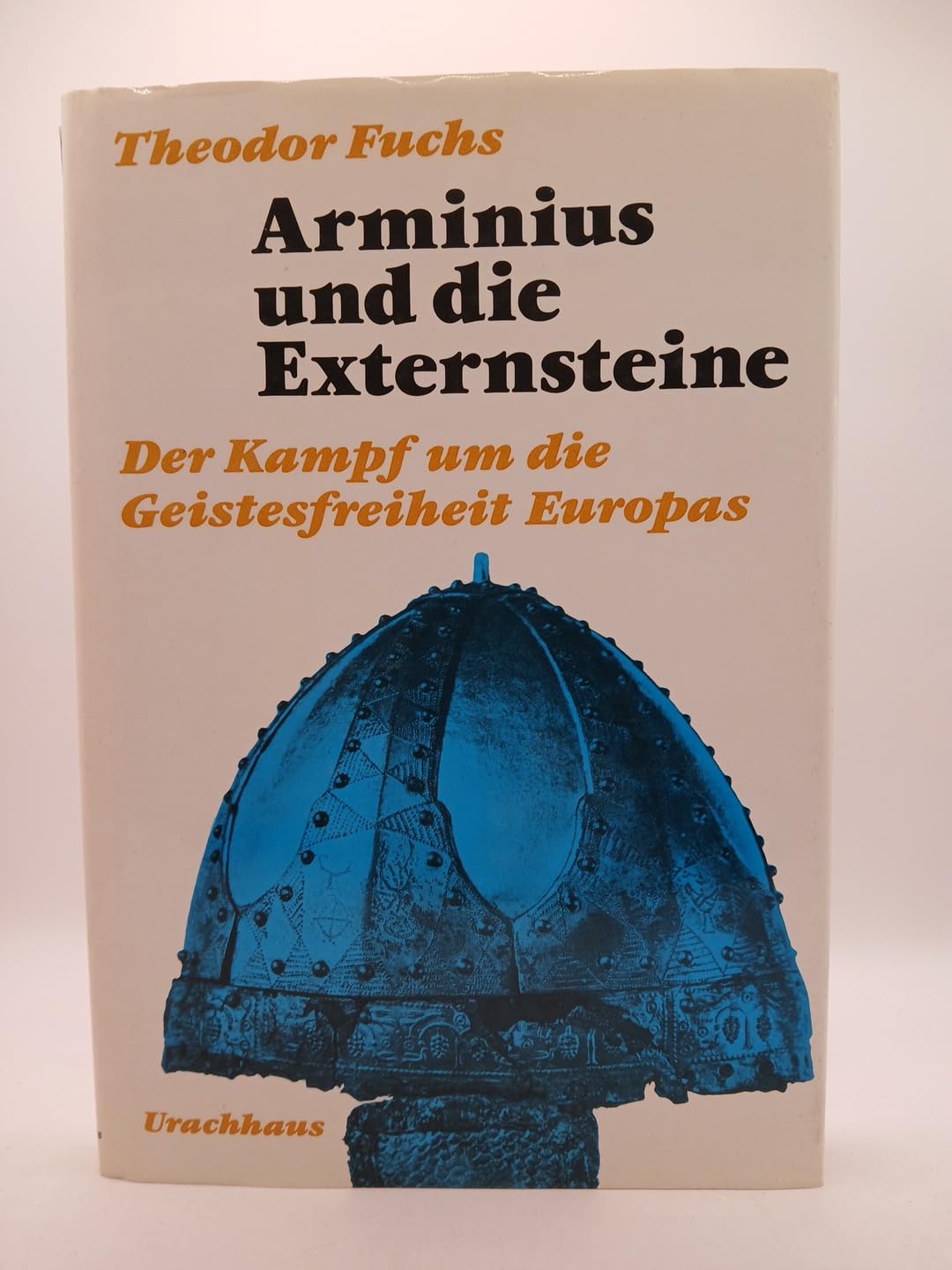 Arminius und die Externsteine. Der Kampf um die Geistesfreiheit Europas Books