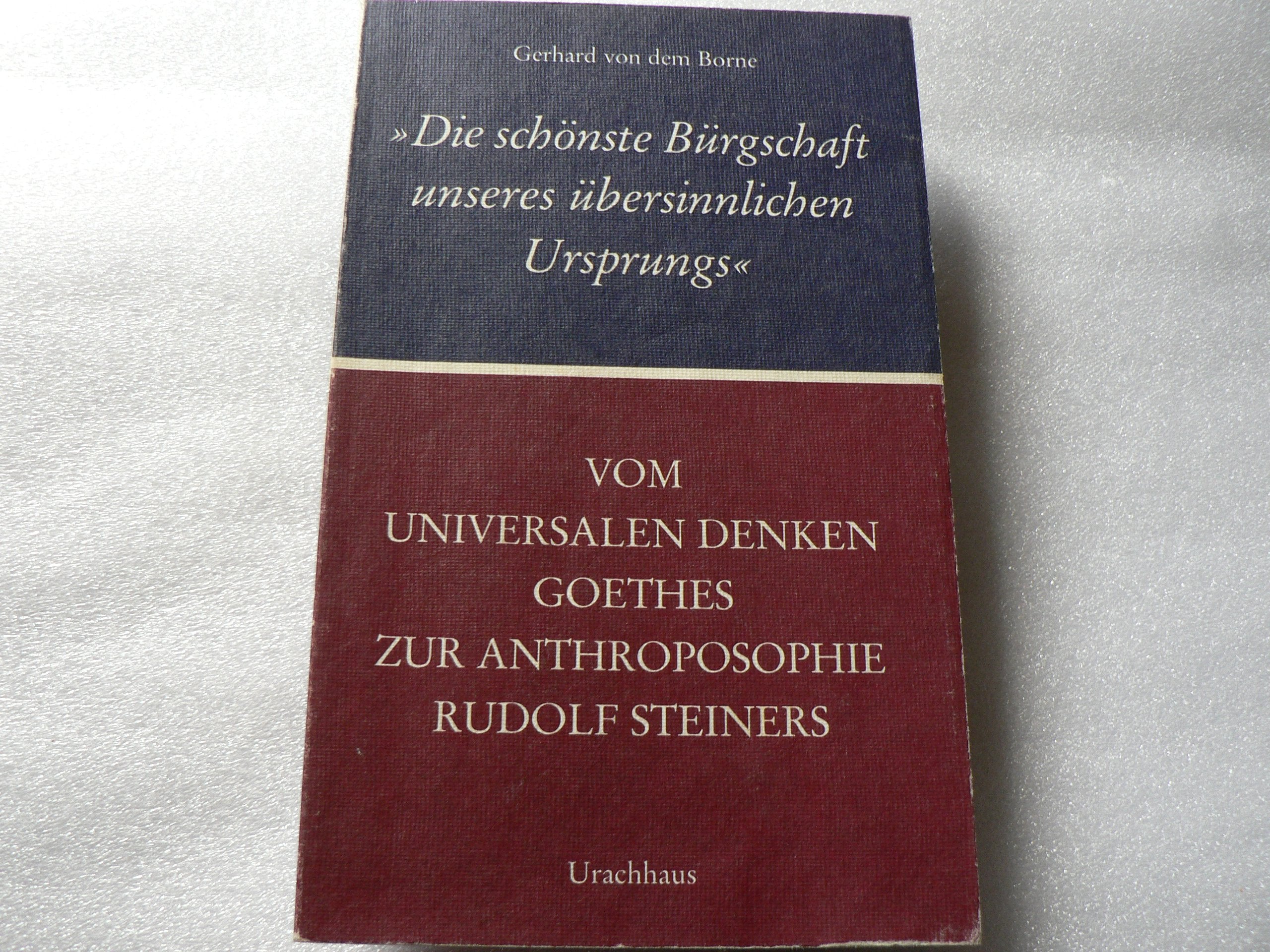 'Die schönste Bürgschaft unseres übersinnlichen Ursprungs' - Borne, Gerhard von dem book