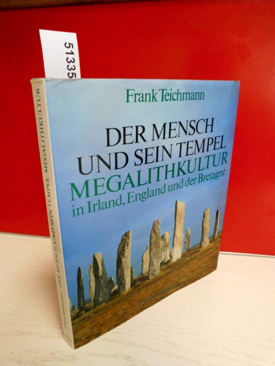 Der Mensch und sein Tempel, Megalithkultur in Irland, England und der Bretagne: Die drei vorchristlichen Kulturarten in ihren Grundzügen Politics & History