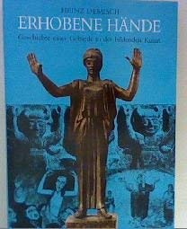 Erhobene Hände: Geschichte einer Gebärde in der bildenden Kunst book