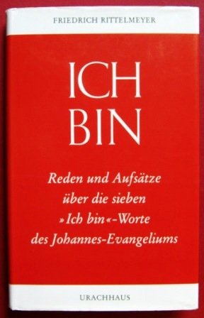 Ich bin: Reden und Aufsätze über die sieben "Ich bin"-Worte des Johannesevangeliums Politics & Society Books