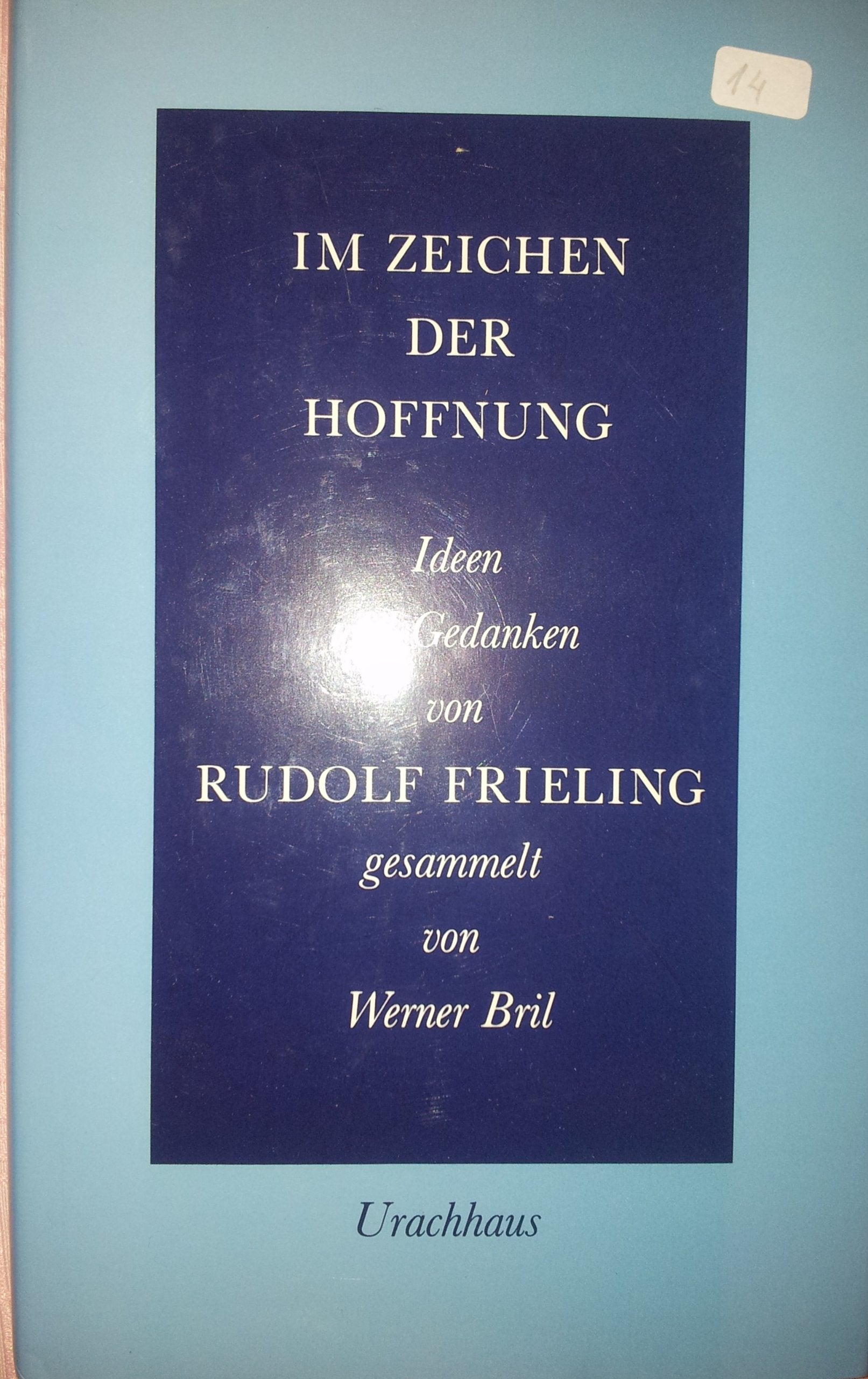 Im Zeichen der Hoffnung: Ideen und Gedanken von Rudolf Frieling Health, Nutrition & Fitness