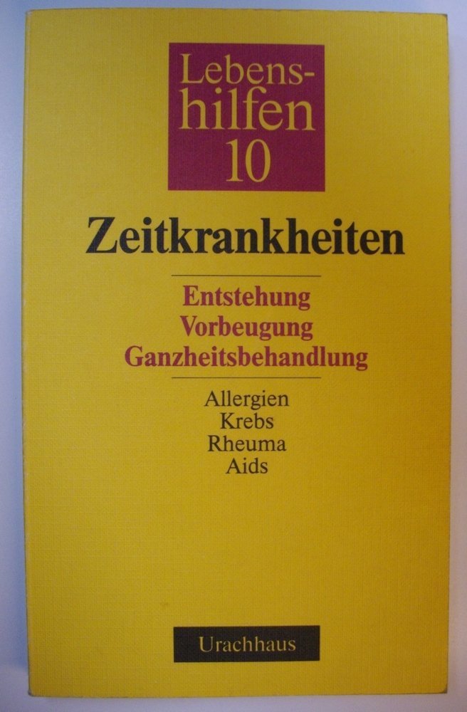 Lebenshilfen, 12 Bde., Bd.10, Zeitkrankheiten. Entstehung - Vorbeugung - Ganzheitsbehandlung. Allergien, Krebs, Rheuma, Aids Medicine