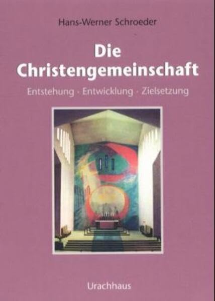 Die Christengemeinschaft: Entstehung - Entwicklung - Zielsetzung Memories
