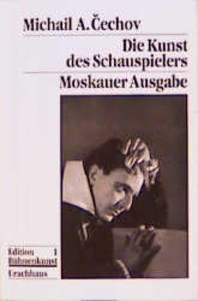 Die Kunst des Schauspielers: Moskauer Ausgabe. Mit einer biographischen Skizze Film, Art & Culture