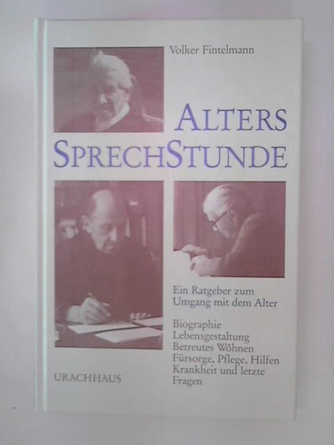 Alterssprechstunde. Ein Ratgeber zum Umgang mit dem Alter Books