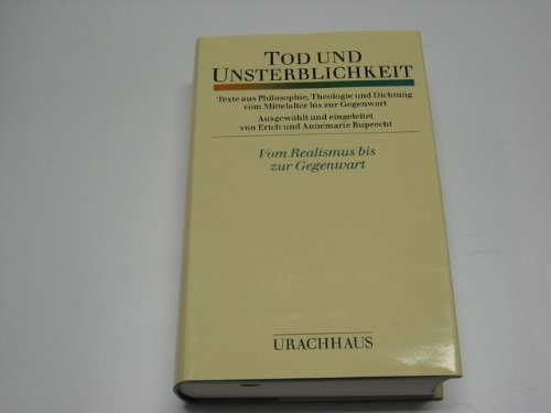 Tod und Unsterblichkeit, in 3 Bdn., Bd.3, Vom Realismus bis zur Gegenwart Death & Mourning