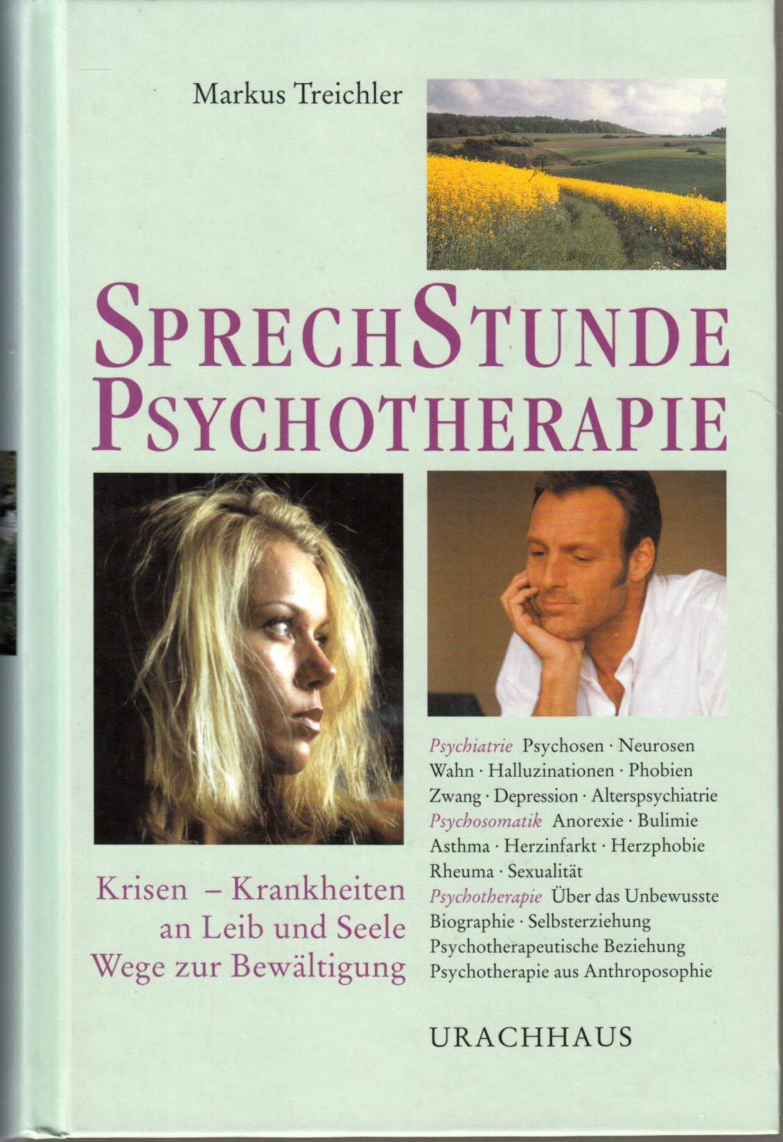 Sprechstunde Psychotherapie: Krisen - Krankheiten an Leib und Seele - Wege zur Bewältigung Medicine