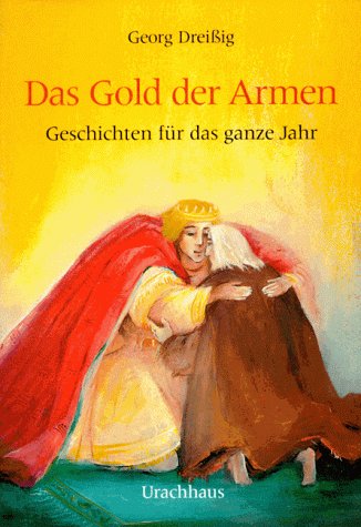 Das Gold der Armen: Geschichten für das ganze Jahr Non-fiction