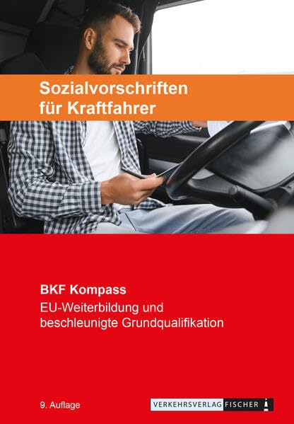 Berufskraftfahrer Kompass - Sozialvorschriften f: Themenheft zur EU-Weiterbildung Business & Technology