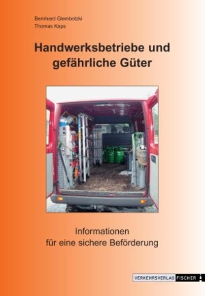 Handwerksbetriebe und gefährliche Güter: Informationen für eine sichere Beförderung Books