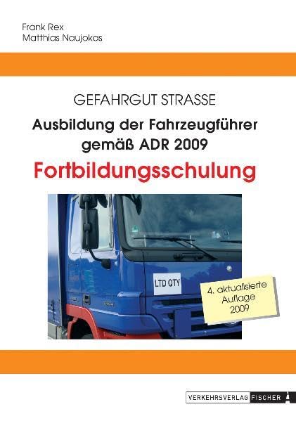 Ausbildung der Fahrzeugführer gemäss ADR: Fortbildungsschulung Leisure, Home & Garden