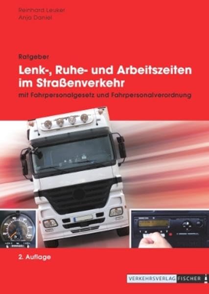 Ratgeber Lenk-, Ruhe und Arbeitszeiten im Straßenverkehr Leisure, Home & Garden