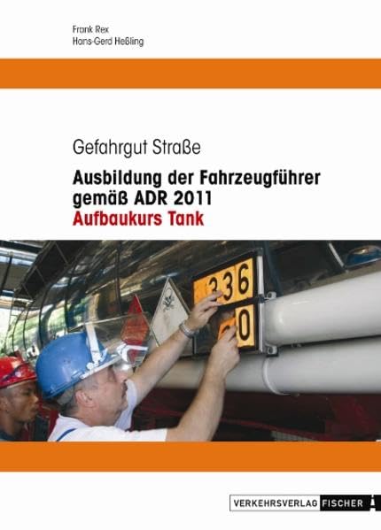Tank - Ausbildung der Fahrzeugführer gemäss ADR 2011 - Leisure, Home & Garden