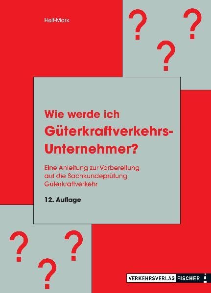 Helf-Marx, C: Wie werde ich Güterkraftverkehrsunternehmer? book