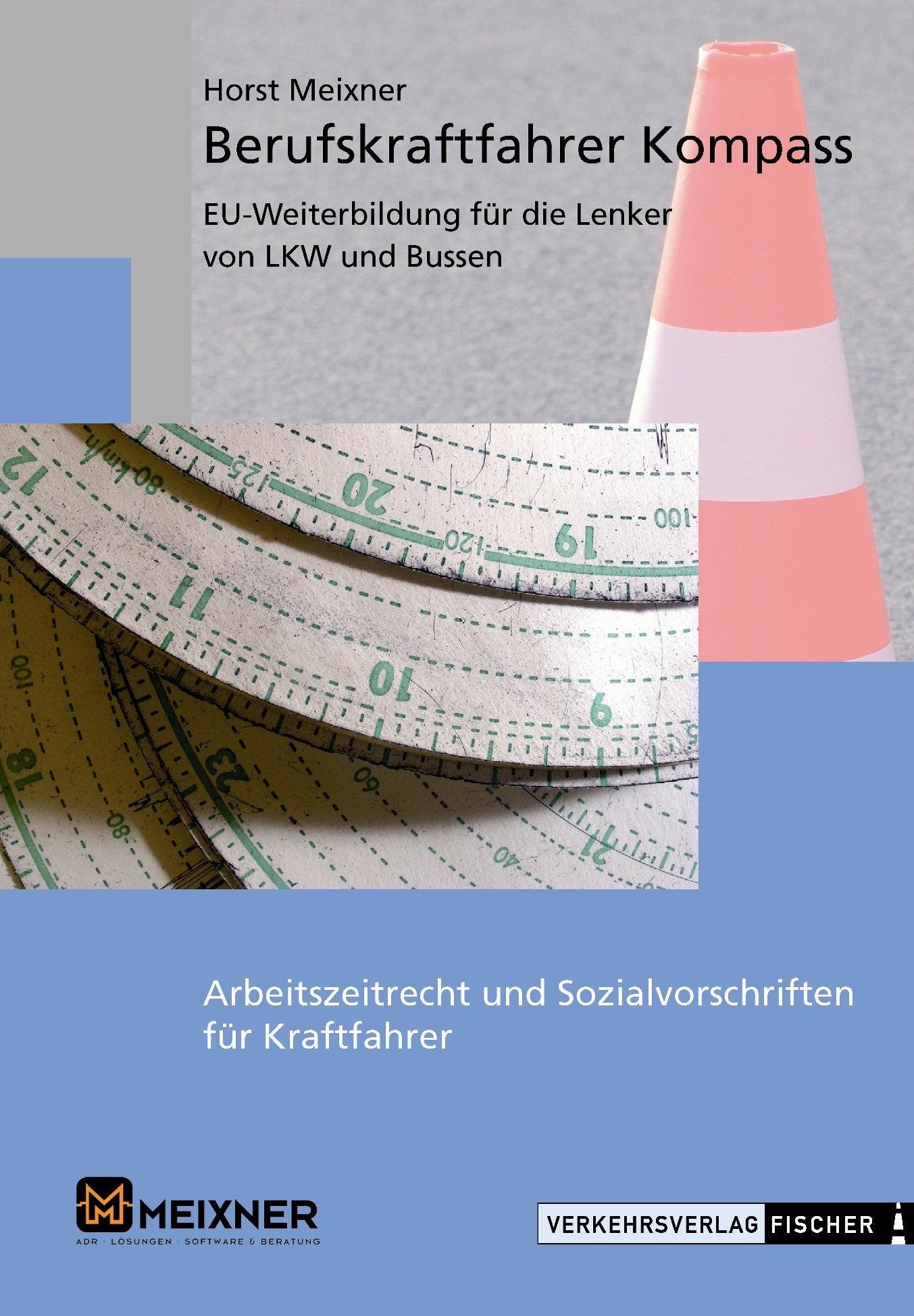 Berufskraftfahrerkompass Österreich: Weiterbildung Themenheft: Arbeitszeitrecht und Sozialvorschriften für Kraftfahrer Leisure, Home & Garden