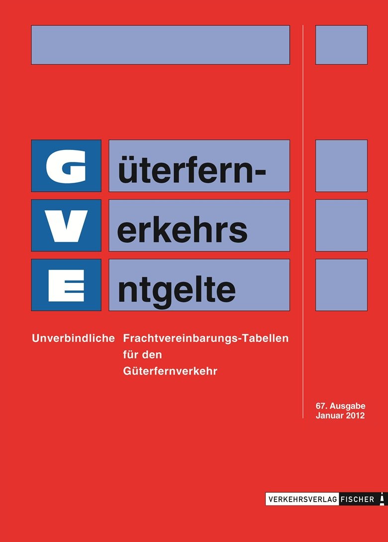 GVE 2012 - Güterfern-Verkehrs-Entgelte (Güterfernverkehrsentgelte) - book