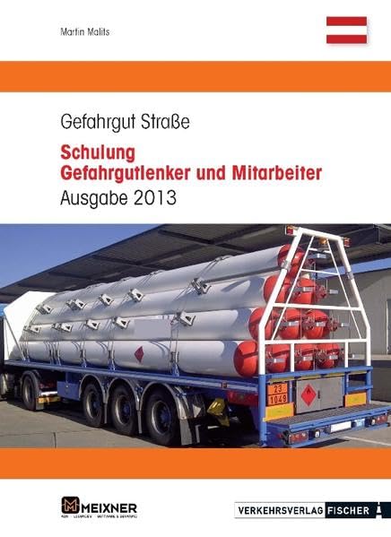 Schulung Gefahrgutlenker und Mitarbeiter 2013: Basis-, Fortbildungs- und Auffrischungskurs Kl. 1 + Kl. 7 Mitarbeiterschulung Leisure, Home & Garden
