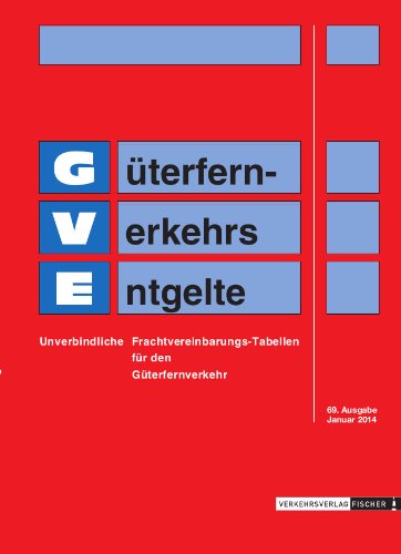 GVE 2014 - Güterfern-Verkehrs-Entgelte: Güterfernverkehrsentgelte Leisure, Home & Garden