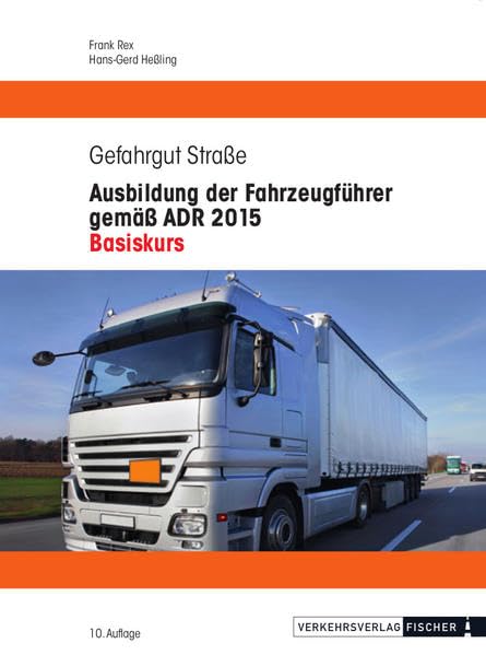 Ausbildung der Fahrzeugführer gemäß ADR 2015 - Basiskurs Leisure, Home & Garden