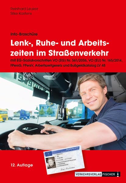 Lenk-, Ruhe- und Arbeitszeiten im Straßenverkehr: Info-Broschüre - 12. Auflage November 2015 Leisure, Home & Garden