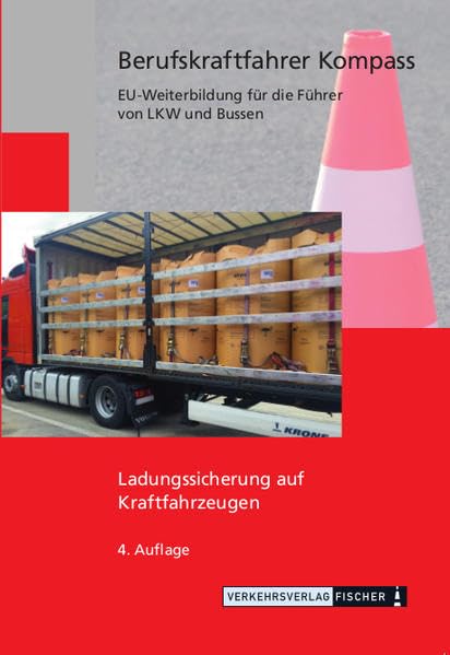 Berufskraftfahrer Kompass - Ladungssicherung auf Kraftfahrzeugen: Themenheft zur EU-Weiterbildung (BKF / Weiterbildung) Leisure, Home & Garden