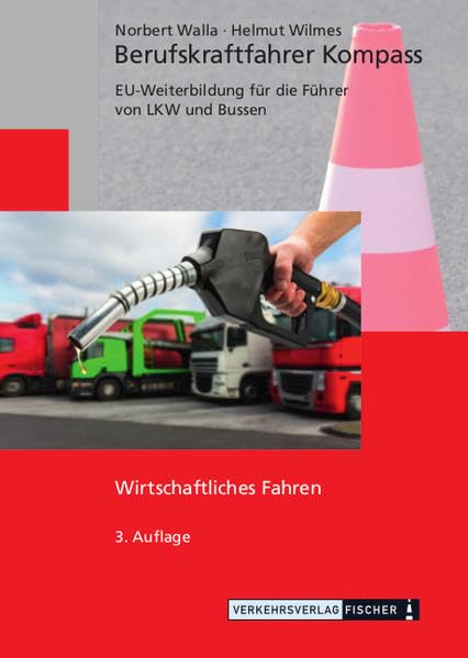 Berufskraftfahrer Kompass - Wirtschaftliches Fahren: Themenheft zur EU-Weiterbildung (BKF / Weiterbildung) Business, Finance & Career