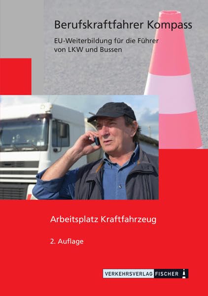 Berufskraftfahrer Kompass - Arbeitsplatz Kraftfahrzeug: Themenheft zur EU-Weiterbildung (BKF / Weiterbildung) Leisure, Home & Garden