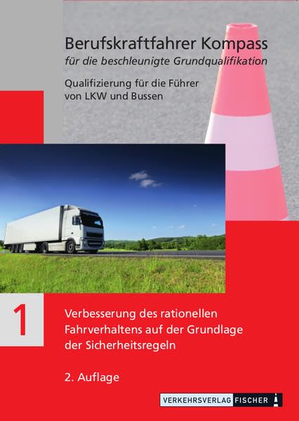 Berufskraftfahrer Kompass - Beschleunigte Grundqualifikation - Lehrbuch Teil 1: Verbesserung des rationellen Fahrverhaltens auf der Grundlage der Sicherheitregeln (BKF Grundqualifikation) Leisure, Home & Garden