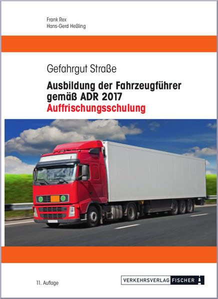 Ausbildung der Fahrzeugführer gemäß ADR 2017 - Auffrischungsschulung Law
