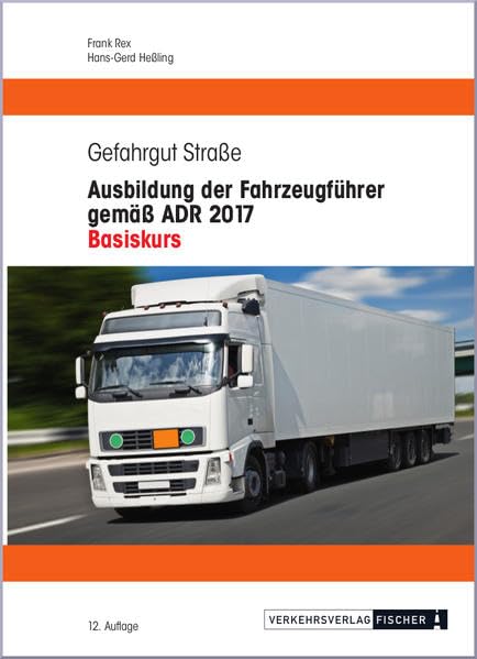 Basiskurs - Ausbildung der Fahrzeugführer gemäß ADR 2017 Law