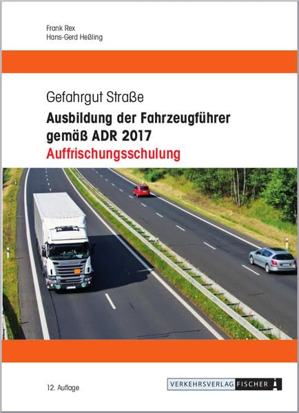 Ausbildung der Fahrzeugführer gemäß ADR 2017 - Auffrischungsschulung Law