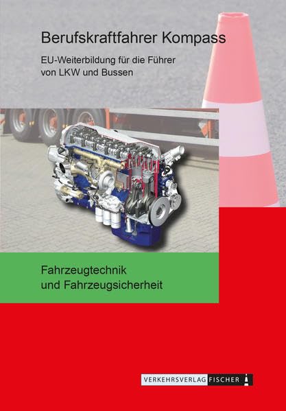 Berufskraftfahrer Kompass - Fahrzeugtechnik und Fahrzeugsicherheit: Themenheft zur EU-Weiterbildung (BKF: Weiterbildung) Leisure, Home & Garden
