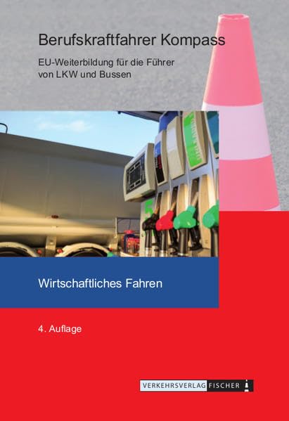 Berufskraftfahrer Kompass - Wirtschaftliches Fahren: Themenheft zur EU-Weiterbildung (BKF: Weiterbildung) Business, Finance & Career