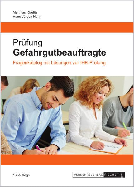 Prüfung Gefahrgutbeauftragte 2019: Fragenkatalog mit Lösungen zur IHK-Prüfung Law
