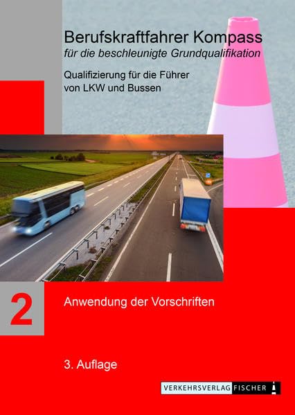 Berufskraftfahrer Kompass - Beschleunigte Grundqualifikation - Lehrbuch Teil 2: Anwendung der Vorschriften (BKF Grundqualifikation) Leisure, Home & Garden