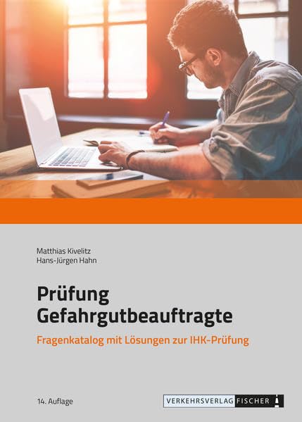 Prüfung Gefahrgutbeauftragte 2021: Fragenkatalog mit Lösungen zur IHK-Prüfung Law