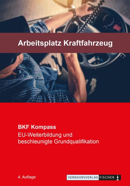 Berufskraftfahrer Kompass - Arbeitsplatz Kraftfahrzeug: Themenheft zur EU-Weiterbildung (BKF: Weiterbildung) Leisure, Home & Garden