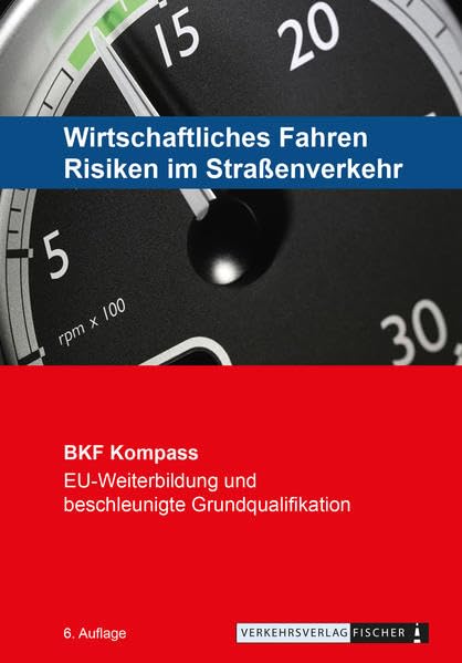 Berufskraftfahrer Kompass - Wirtschaftliches Fahren: Risiken im Straßenverkehr (BKF: Weiterbildung) Business, Finance & Career