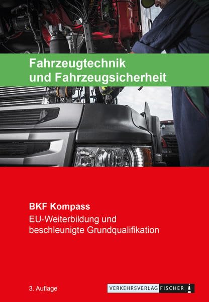 Berufskraftfahrer Kompass - Fahrzeugtechnik und Fahrzeugsicherheit: Themenheft zur EU-Weiterbildung (BKF: Weiterbildung) Leisure, Home & Garden