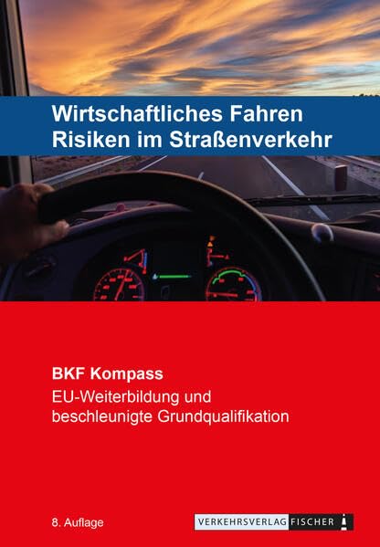 Berufskraftfahrer Kompass - Wirtschaftliches Fahren: Risiken im Straßenverkehr (BKF: Weiterbildung) Business, Finance & Career
