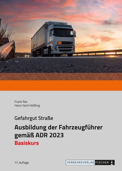 Ausbildung der Fahrzeugführer gemäß ADR 2023 - Basiskurs Law