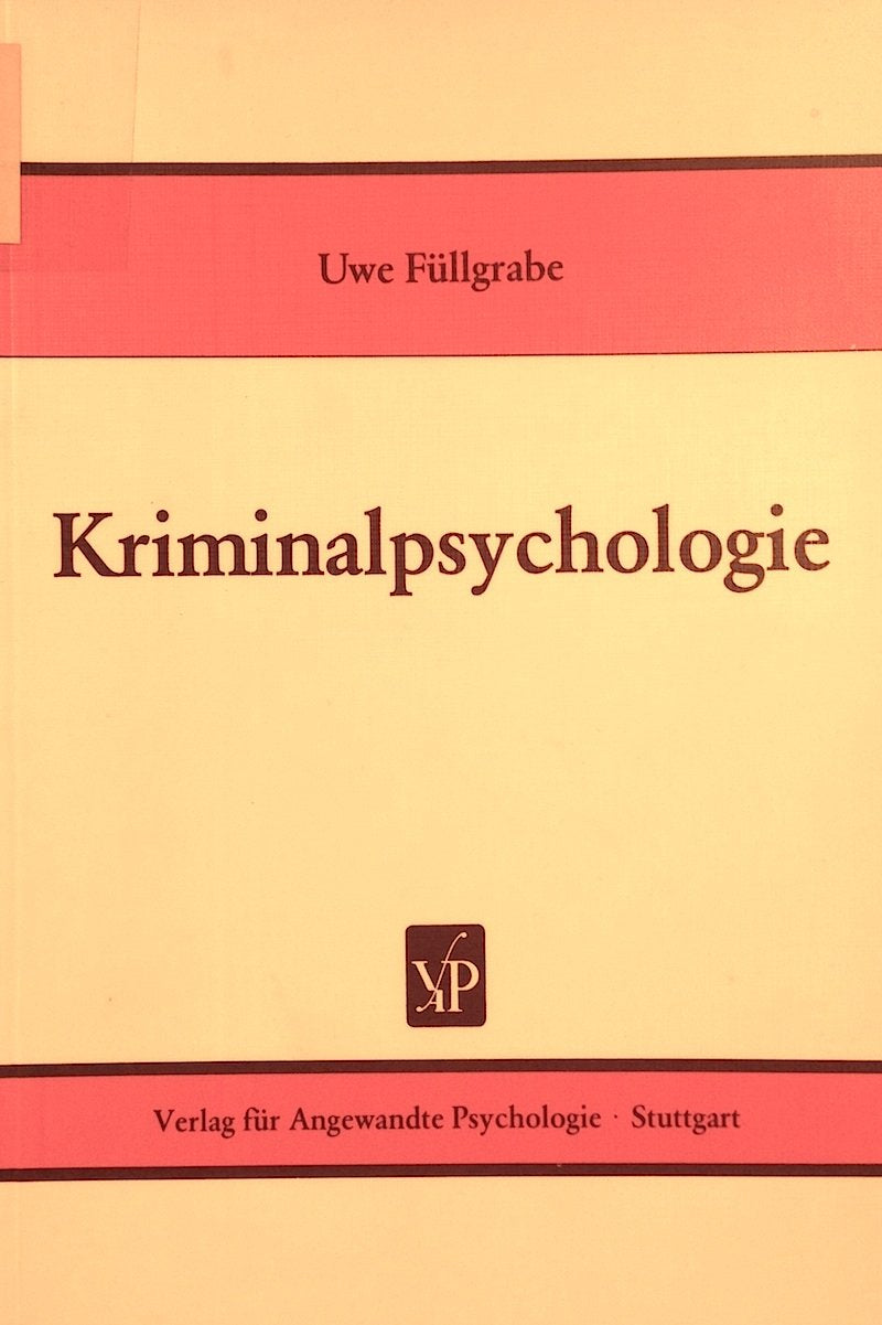 Kriminalpsychologie - Füllgrabe, Uwe book