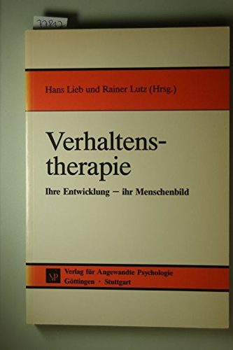 Verhaltenstherapie: Ihre Entwicklung, ihr Menschenbild Psychology