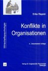Konflikte in Organisationen. Formen, Funktion und Bewältigung Social Sciences