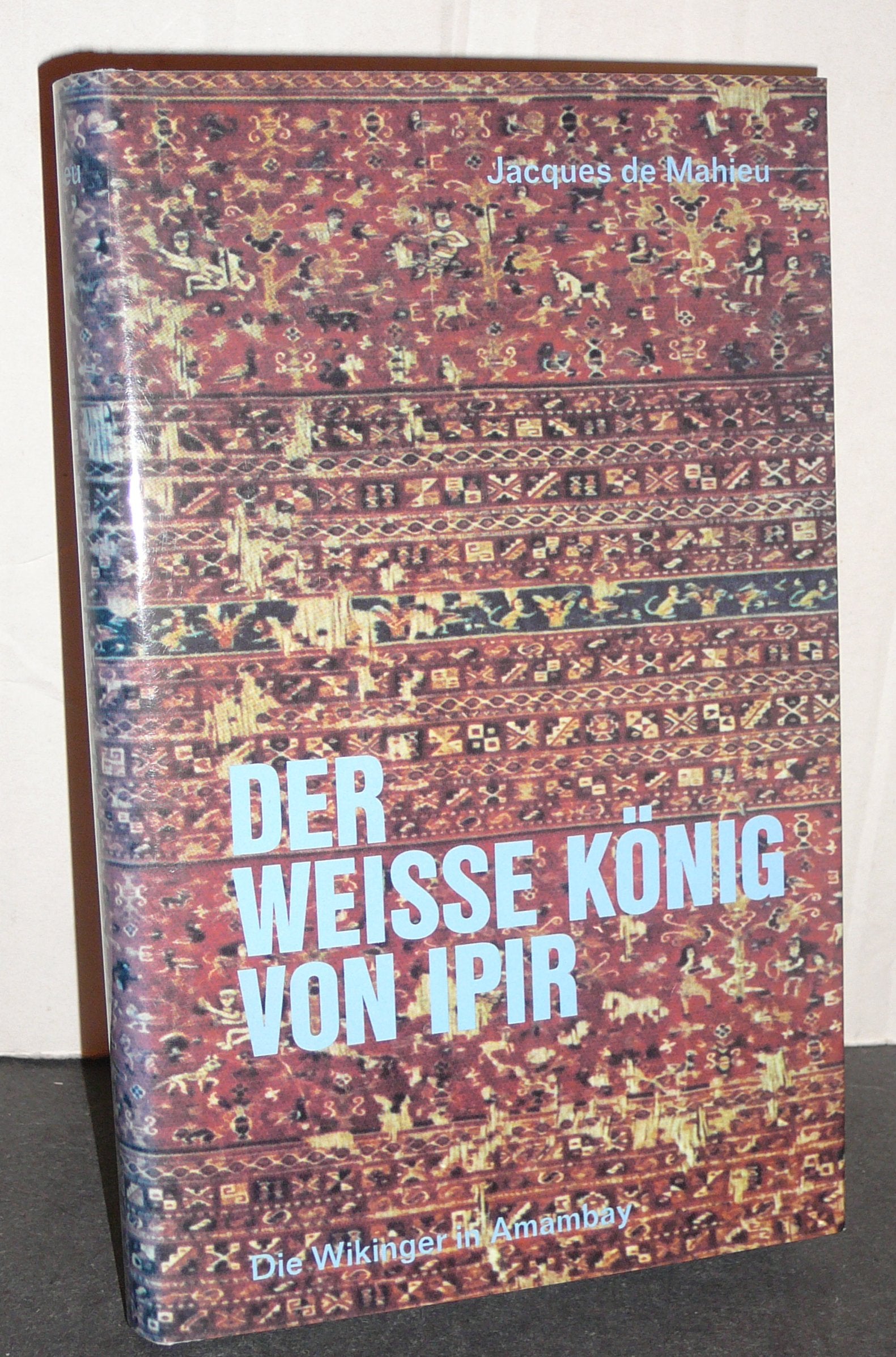 Der weiße König von Ipir. Die Wikinger in Amambay Politics & History