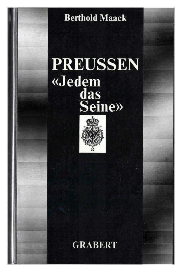 Preussen: Jedem das Seine Politics & History