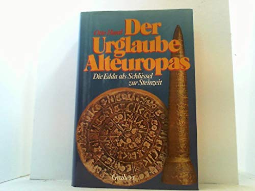 Der Urglaube Alteuropas. Die Edda als Schlüssel zur Steinzeit Books